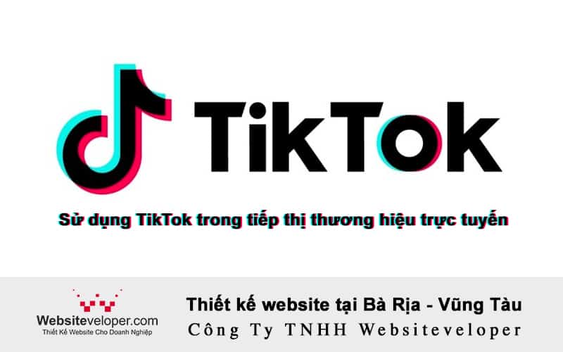 Sử dụng TikTok trong tiếp thị thương hiệu trực tuyến