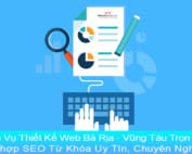 Tin tức 11 Dịch Vụ Thiết Kế Web Bà Rịa - Vũng Tàu Trọn Gói, SEO Từ Khóa Uy Tín, Chuyên Nghiệp