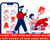 Dịch vụ phát triển trang web thương mại điện tử: Thúc đẩy doanh số bán hàng nhiều hơn