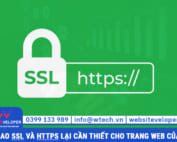 Tại sao SSL và HTTPS lại cần thiết cho trang web của bạn