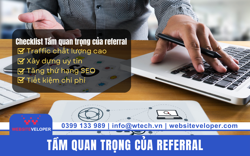Referral là gì? Bí quyết tăng Referral Traffic hiệu quả. 2 Tầm quan trọng của referral