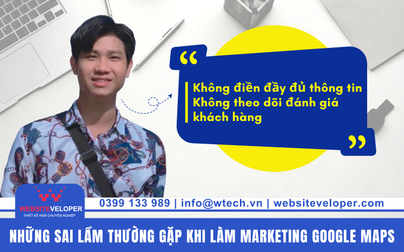 Làm Marketing bằng Google Maps tiếp cận khách hàng tiềm năng 3 Những sai lầm thường gặp khi làm marketing Google Maps