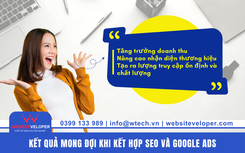 Sức mạnh x2 khi kết hợp SEO và Google Ads đưa website lên TOP 3 Kết quả mong đợi khi kết hợp SEO và Google Ads