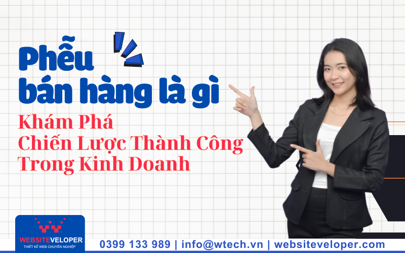 Phễu bán hàng là gì - Khám Phá Chiến Lược Thành Công Trong Kinh Doanh 8 Phễu bán hàng là gì - Khám Phá Chiến Lược Thành Công Trong Kinh Doanh