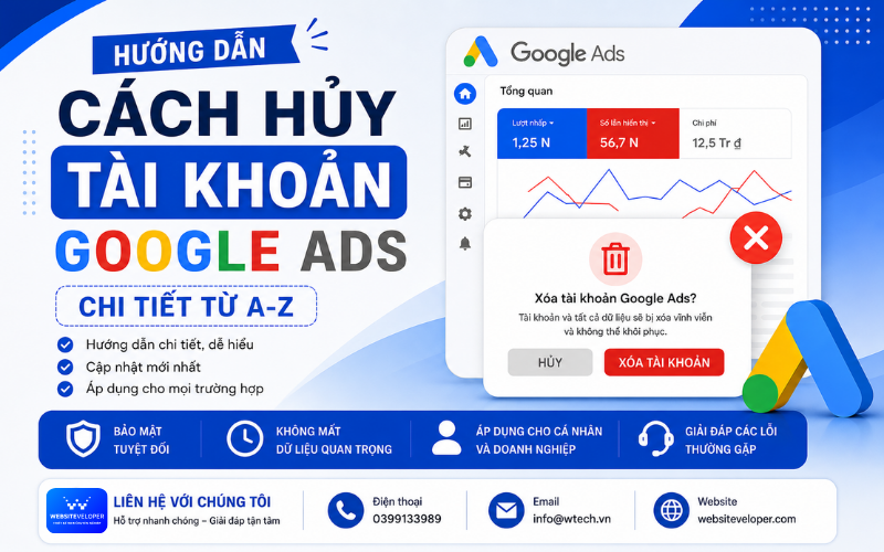 HƯỚNG DẪN CÁCH HỦY TÀI KHOẢN GOOGLE ADS CHI TIẾT TỪ A-Z