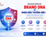 Tin tức 10 Tầm quan trọng của Brand DNA và nhận diện thương hiệu số trong kỷ nguyên cạnh tranh